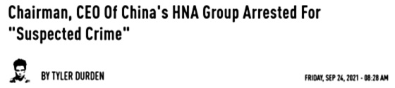 Chairman, CEO of China's HNA Group Arrested For _Suspected Crime_ Tyler Durden September 24, 2021 