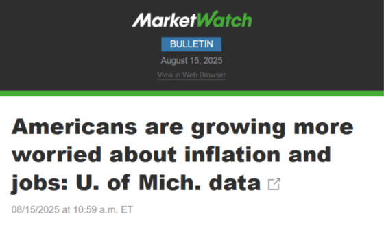Americans are growing more worried about inflation U of Michigan August 15, 2025